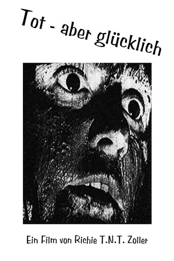 Poster of Tot - Aber Glücklich