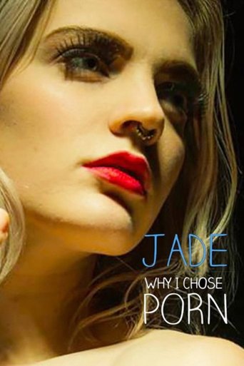 Jade - Why I Chose Porn Poster of Jade - Why I Chose Porn