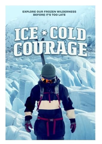 Ice Cold Courage Poster of Ice Cold Courage