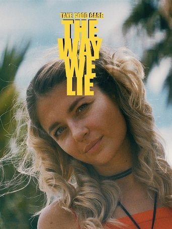 Poster of Take Good Care: The Way We Lie