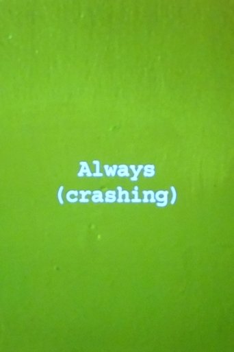 Poster of Always (crashing)