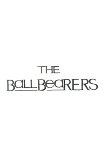 The Ball Bearers Poster of The Ball Bearers