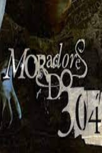 Moradores do 304 Poster of Moradores do 304