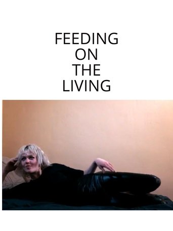 Feeding On The Living Poster of Feeding On The Living
