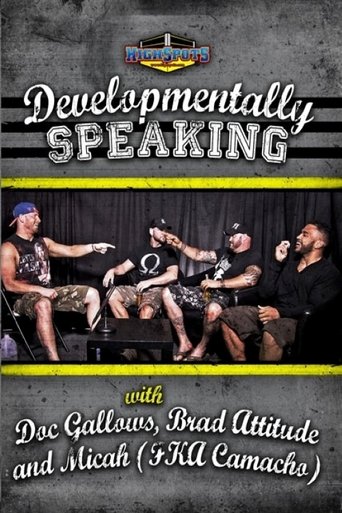 Poster of Developmentally Speaking With Doc Gallows, Brad Attitude & Camacho
