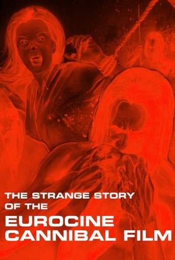 Poster of The Strange Story of the Eurocine Cannibal Film