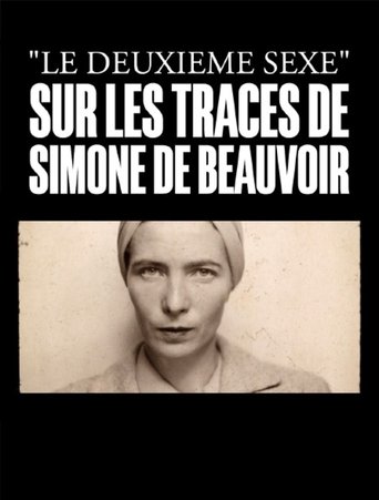 Poster of Le deuxième sexe : Sur les traces de Simone de Beauvoir