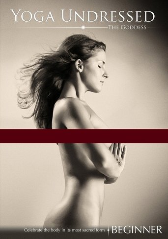 Yoga Undressed: The Goddess - Beginner Poster of Yoga Undressed: The Goddess - Beginner