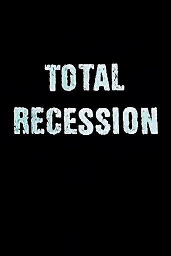 Total Recession Poster of Total Recession