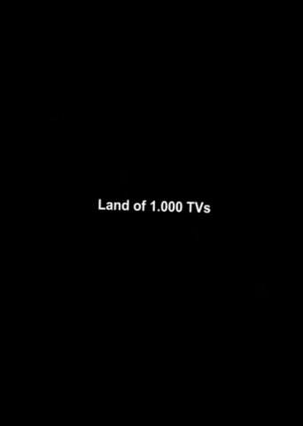Land of 1000 TVs Poster of Land of 1000 TVs
