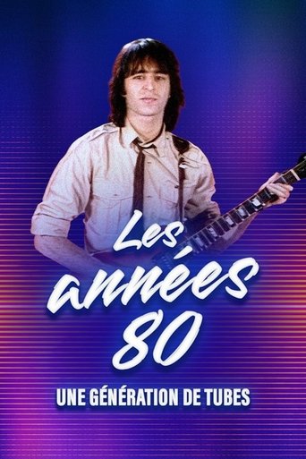 Poster of Les années 80, une génération de tubes