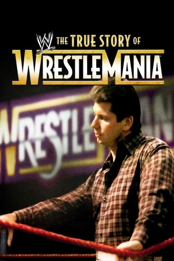 Poster of The True Story of WrestleMania