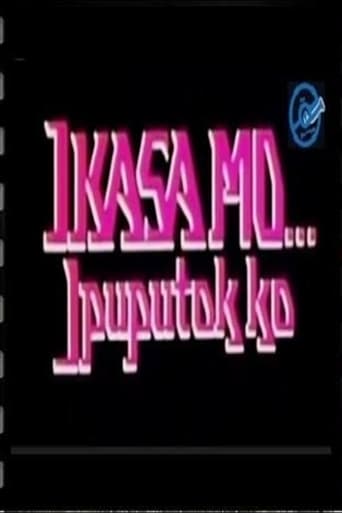 Poster of Ikasa Mo, Ipuputok Ko