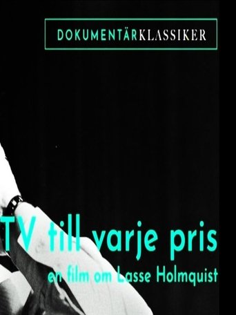 Poster of Tv till varje pris - En film om Lasse Holmqvist