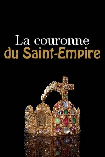 Poster of La couronne du Saint-Empire, un témoin de notre histoire