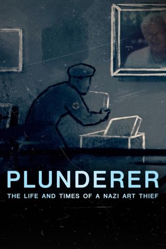 Poster of Plunderer: The Life and Times of a Nazi Art Thief