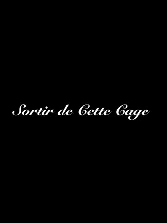 Poster of Sortir de Cette Cage