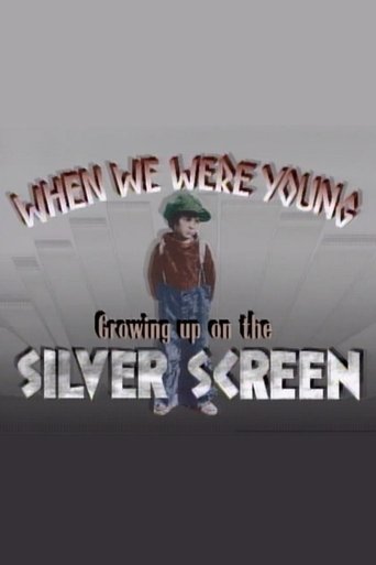 Poster of When We Were Young: Growing Up on the Silver Screen