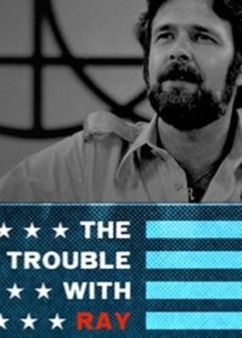 Poster of The Trouble with Ray