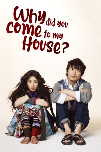 Poster of Why Did You Come to My House