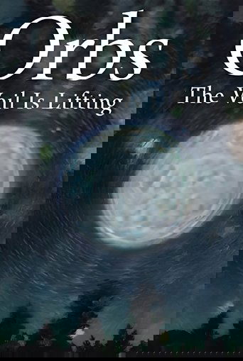 Poster of Orbs: The Veil is Lifting