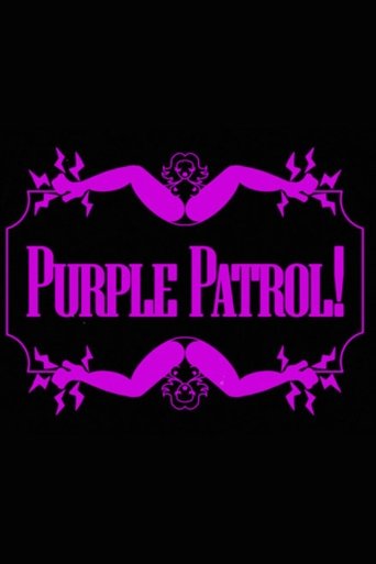PURPLE PATROL! Poster of PURPLE PATROL!