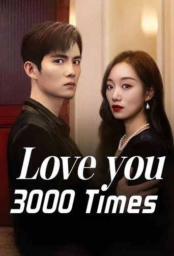 Love You 3000 Times Poster of Love You 3000 Times