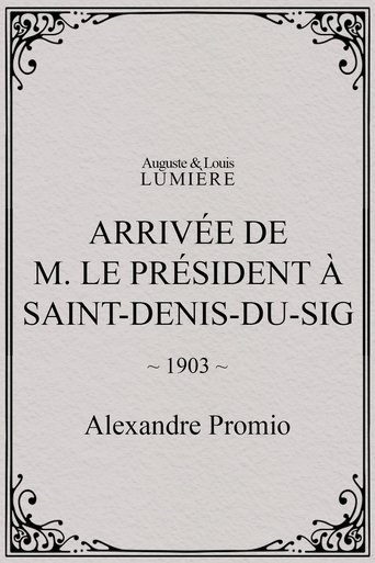Poster of Arrivée de M. le président à Saint-Denis-du-Sig