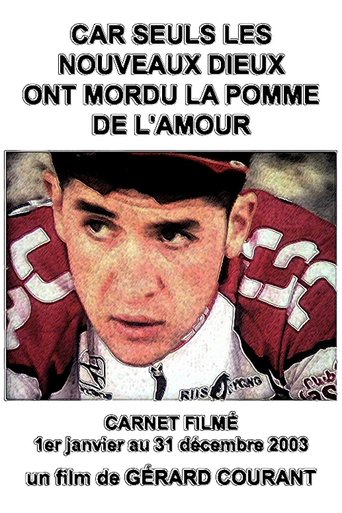 Poster of Car seuls les dieux ont mordu la pomme de l'amour