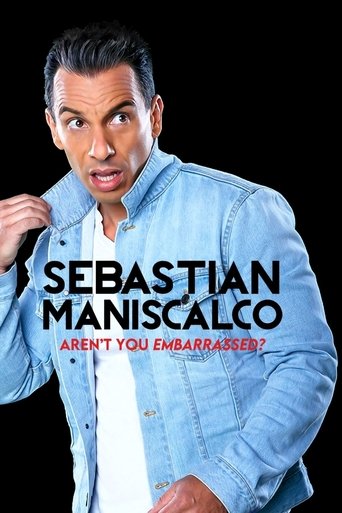 Poster of Sebastian Maniscalco: Aren't You Embarrassed?