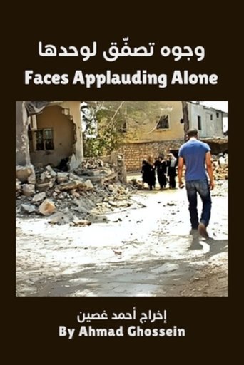 Faces Applauding Alone Poster of Faces Applauding Alone