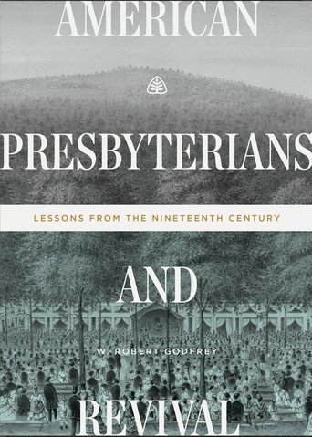 Poster of American Presbyterians and Revival: Lessons from the Nineteenth Century