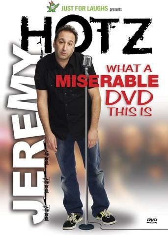 Poster of Jeremy Hotz - What a Miserable DVD This Is