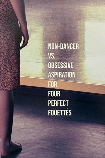 Poster of non-dancer vs. obsessive aspiration for four perfect fouettés