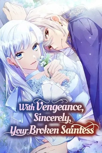Portrait for With Vengeance, Sincerely, Your Broken Saintess - Season 1