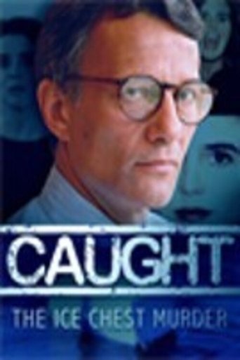 Poster of Caught: The Ice Chest Murder
