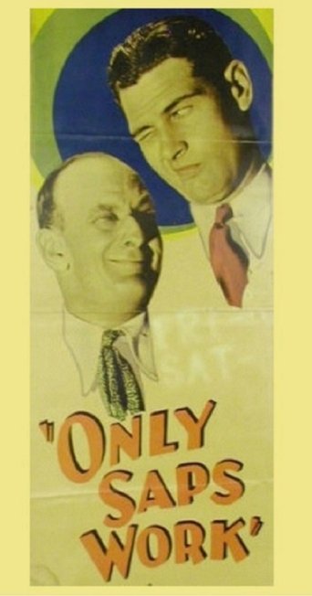 Only Saps Work Poster of Only Saps Work