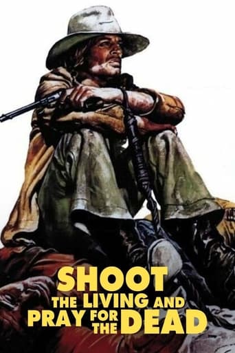 Poster of Shoot the Living and Pray for the Dead