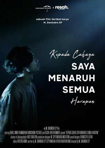 Poster of Kepada Cahaya, Saya Menaruh Semua Harapan