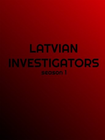 Portrait for Latvian Investigators - Season 1