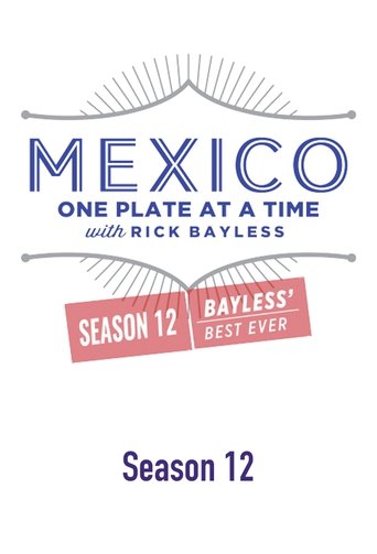 Portrait for Mexico: One Plate at a Time - Season 12: Bayless' Best Ever