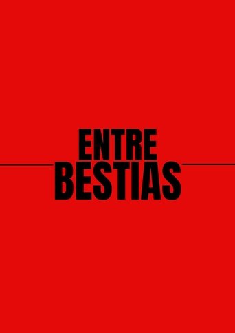Entre Bestias Poster of Entre Bestias