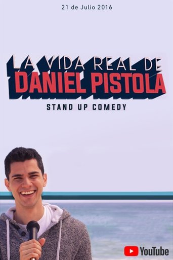 Poster of La Vida Real de Daniel Pistola