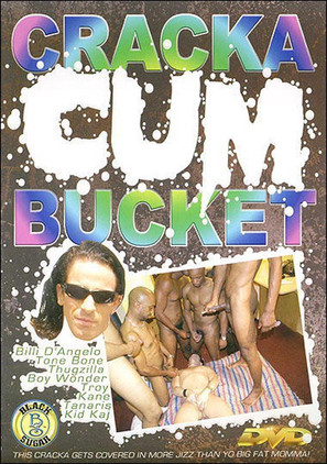 Cracka Cum Bucket Poster of Cracka Cum Bucket