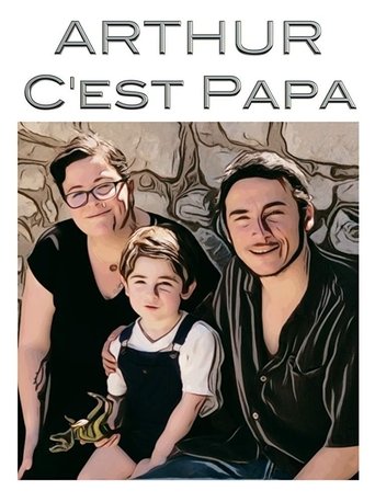 Arthur, c'est papa Poster of Arthur, c'est papa