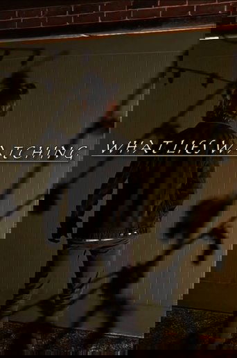 Poster of What Lies Watching