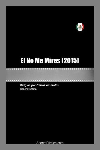 Poster of El No Me Mires