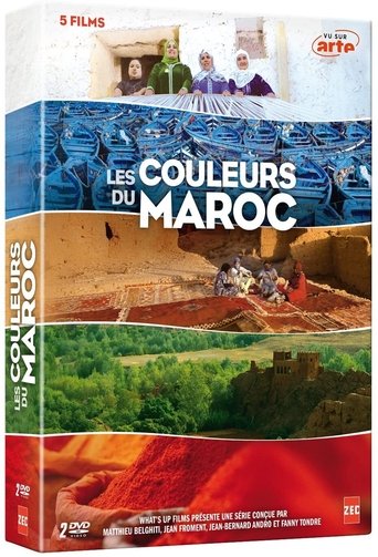 Les Couleurs du Maroc Poster of Les Couleurs du Maroc