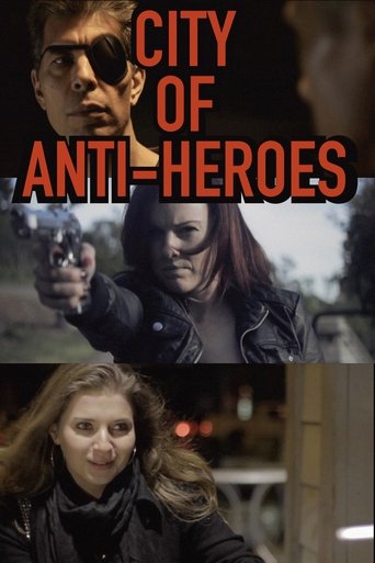 City of Anti-Heroes Poster of City of Anti-Heroes