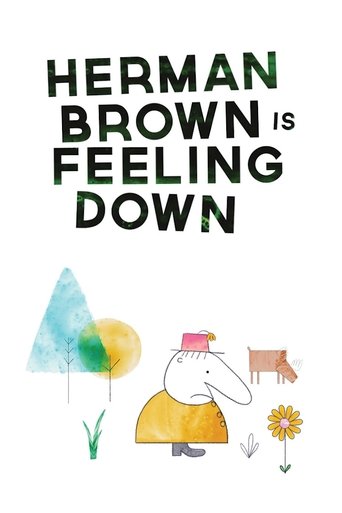 Poster of Herman Brown is Feeling Down
